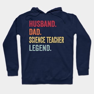 Funny Vintage Husband Dad Science Teacher Legend Hoodie